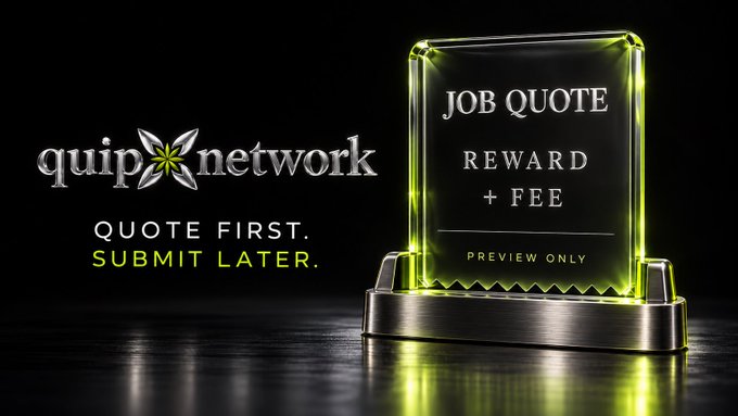 A promotional image for Quip Network featuring a glowing glass block displaying "JOB QUOTE — REWARD + FEE — PREVIEW ONLY" alongside the tagline "QUOTE FIRST. SUBMIT LATER." The crystal-like display visually reinforces the post's message about previewing compute job costs and rewards before submitting transactions on-chain.