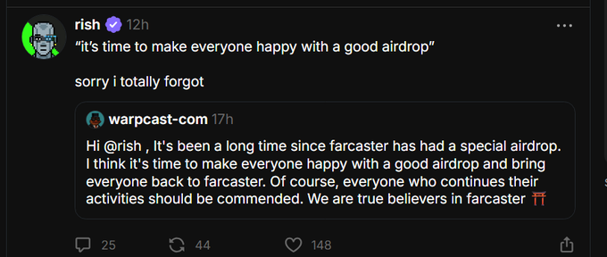 A Farcaster social media post where user 'rish' replies 'sorry i totally forgot' to an account 'warpcast-com' announcing a community airdrop, with 25 comments, 44 reposts, and 148 likes.