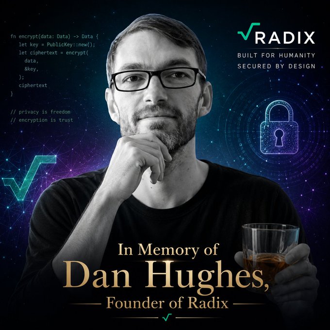 A memorial tribute reads 'In Memory of Dan Hughes, Founder of Radix' alongside the tagline 'BUILT FOR HUMANITY SECURED BY DESIGN,' showing a thoughtful man holding a glass with code displayed beside him.