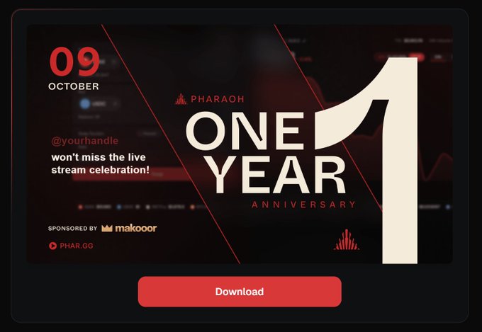 A promotional graphic for a one-year anniversary celebration on October 9th, featuring 'PHARAOH' branding, a placeholder '@yourhandle', sponsor 'makoor', and a 'Download' button.