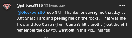 A screenshot of a social media comment from user @jeffbaca8115 replying to @OldskoolESQ, mentioning being rescued at 30ft Sharp Park with Troy and Joe Curren, referencing the videographer 'Manta'.