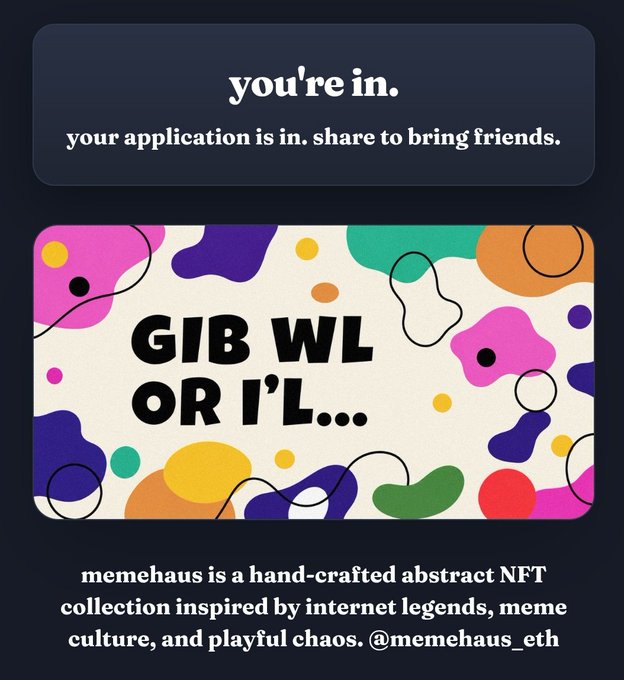 The image features an email or message with a colorful background that reads "you're in." The text of the message includes a reference to Memehaus, which is a hand-crafted abstract nft collection inspired by internet legends, meme culture, and playful chaos. The message also mentions "@memehaus_eth" and "@mehahaus".
