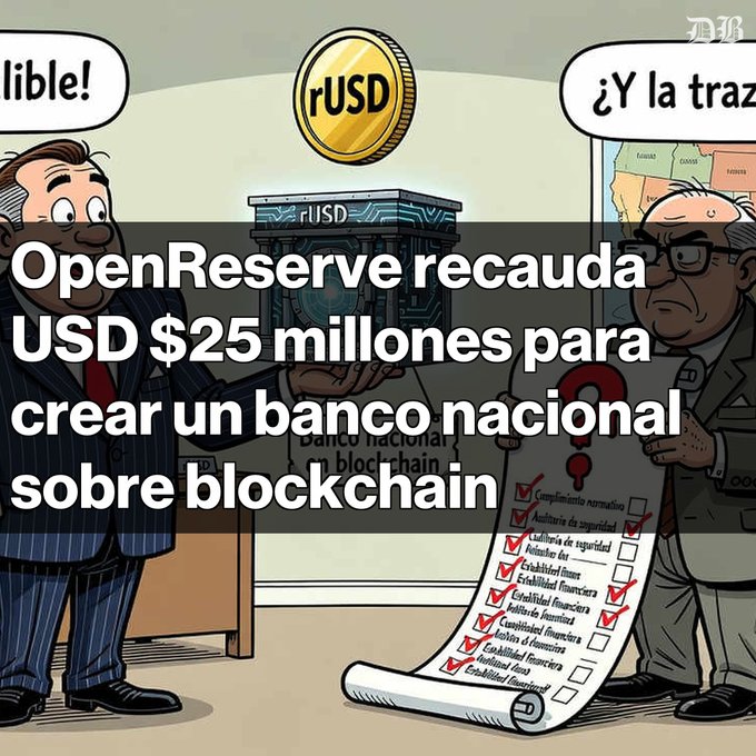 A cartoon showing two men holding a 'rUSD' coin and a checklist, with text reading 'OpenReserve recauda USD $25 millones para crear un banco nacional sobre blockchain'.