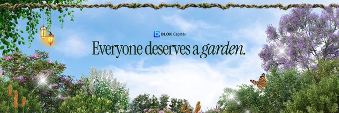 A banner image for BLOK Capital featuring a garden scene with purple wisteria, flowers, and butterflies, overlaid with the slogan 'Everyone deserves a garden.'
