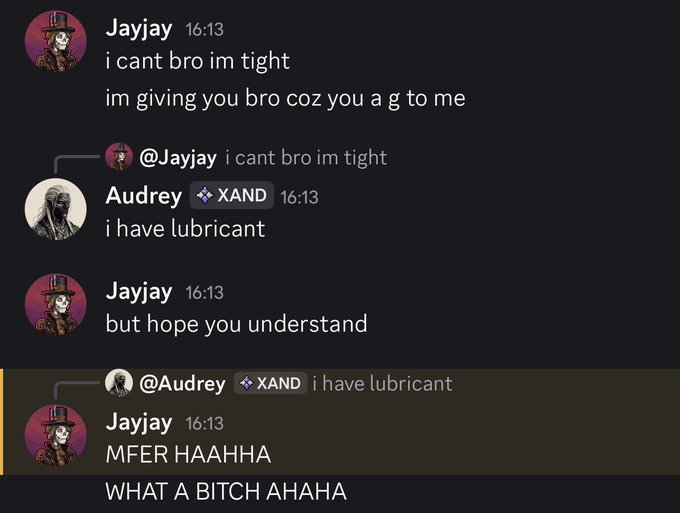 A Discord chat shows Jayjay saying they can’t participate because they’re “tight,” while Audrey replies, “i have lubricant.” Jayjay responds “MFER HAAHHA / WHAT A BITCH AHHA,” echoing the post about making @jayjaynft4 laugh.