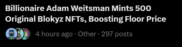 A dark news feed post with white text reading 'Billionaire Adam Weitsman Mints 500 Original Blokyz NFTs, Boosting Floor Price' posted 4 hours ago.