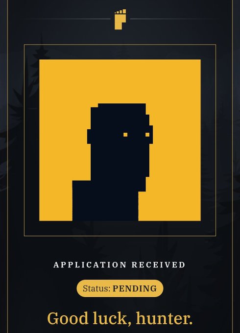 A pixelated dark silhouette portrait on a yellow background with the text "APPLICATION RECEIVED", "Status: PENDING", and "Good luck, hunter."