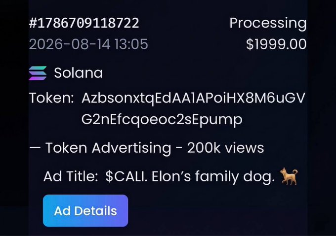 A mobile ad interface showing a 'Processing $1999.00' transaction on Solana, with Token details including 'AzbsonxtqEdAAIAPoiHX8M6uGVG2nEfcqoeoc2sEpump', categorized as 'Token Advertising – 200k views' with Ad Title: '$CALI. Elon's family dog. 🐕'.