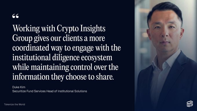 A quote from Duke Kim, Securitize Fund Services Head of Institutional Solutions: "Working with Crypto Insights Group gives our clients a more coordinated way to engage with the institutional diligence ecosystem while maintaining control over the information they choose to share."