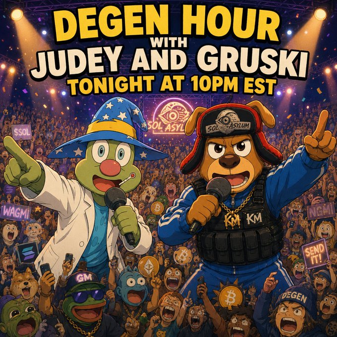 Promotional poster for 'DEGEN HOUR WITH JUDEY AND GRUSKI TONIGHT AT 10PM EST,' featuring cartoon characters in front of an excited crowd holding crypto signs like $SOL and $WAGMI.