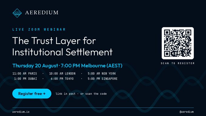 A dark blue promotional banner for AEREDIUM advertising a live webinar titled 'The Trust Layer for Institutional Settlement' on Thursday, August 20, at 7:00 PM Melbourne time, with a QR code for registration.