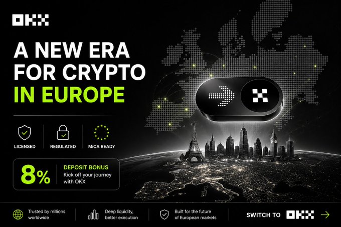 A promotional banner for OKX titled "A NEW ERA FOR CRYPTO IN EUROPE" highlighting that the exchange is licensed, regulated, and MiCA ready, featuring an 8% deposit bonus. The ad displays a stylized map of Europe with city skylines and emphasizes trust, deep liquidity, and a call to "SWITCH TO OKX," aligning with the post's message about OKX stepping up for Europe's regulated crypto future.