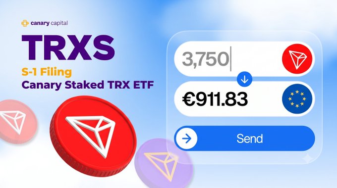 A promotional graphic from Canary Capital announcing the S-1 filing for the Canary Staked TRX ETF, featuring the TRON (TRX) logo alongside a conversion interface showing 3,750 TRX equaling €911.83 with a "Send" button, visually highlighting the institutional move to bring staked TRX to traditional investors.