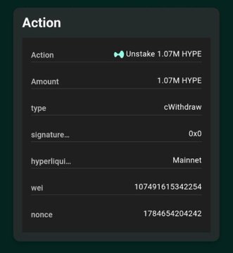 A dark-themed app interface showing an 'Action' to unstake 1.07M HYPE with withdrawal details including a hyperliquid Mainnet signature and wei amount of 10791615342254.