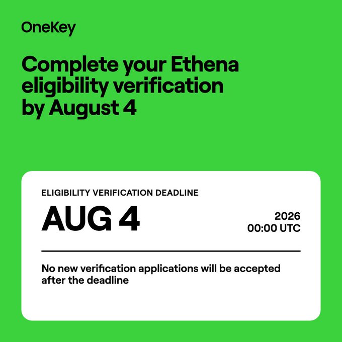 OneKey announcement graphic with green background stating "Complete your Ethena eligibility verification by August 4" with deadline details showing AUG 4 2026 00:00 UTC.