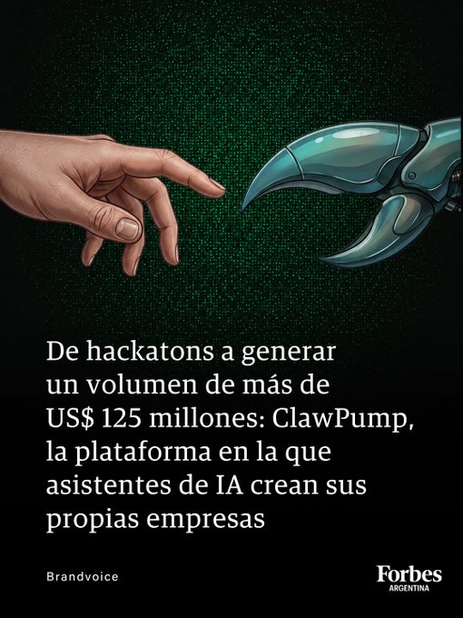 A Forbes Argentina promotional graphic featuring an illustrated human hand reaching toward a robotic claw against a digital green background, referencing Michelangelo's "Creation of Adam." The text highlights ClawPump's milestone of generating over US$ 125 million in volume from hackathons, where AI assistants create their own companies, tying into the story of how Argentine and Peruvian founders built this AI-DeFi agent platform.