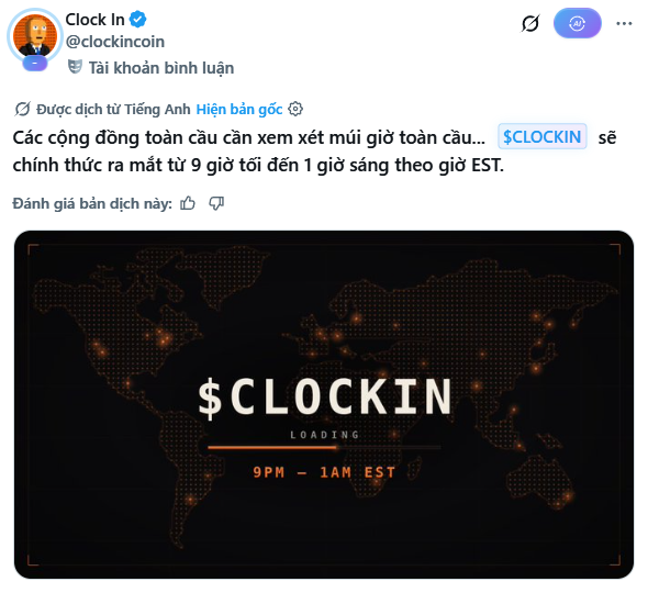 A Vietnamese-language tweet from Clock In (@clockincoin) announcing the global launch of the $CLOCKIN token from 9 PM to 1 AM EST, featuring a dark graphic of a world map with the token name 'LOADING.'