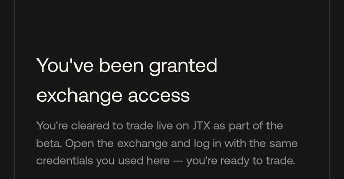 A dark notification screen confirms "You've been granted exchange access," stating the user is cleared to live trade on JTX beta using their existing credentials. The image represents the email or confirmation message users receive after being selected from the waitlist for early access to the Jito-backed JTX exchange.