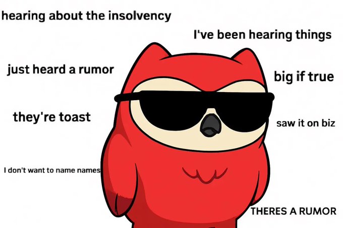 Meme of a cartoon red owl wearing sunglasses surrounded by rumor-related phrases like "hearing about the insolvency," "just heard a rumor," "they're toast," and "big if true."