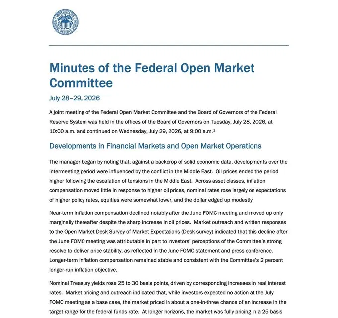 **Caption:** The first page of the Federal Reserve's July 28-29, 2026 FOMC meeting minutes is shown, summarizing financial market developments, including oil price increases amid Middle East tensions and Treasury yield movements.

**Relation to the post:** This document is the official minutes the post references; while the page shown focuses on market and inflation backdrop rather than voting details, the report signals hawkish sentiment consistent with the post's claim that "several officials favored a rate hike" and "many flagged further tightening may be needed if inflation stays sticky," which would shape expectations for assets like $XRP and $BTC.