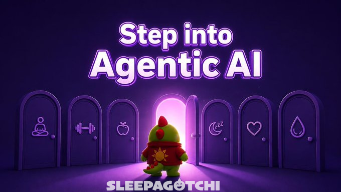 A promotional graphic for 'SLEEPAGOTCHI' features a green dinosaur character standing before an open purple doorway with the text 'Step into Agentic AI,' surrounded by icons representing meditation, fitness, nutrition, sleep, heart health, and hydration.