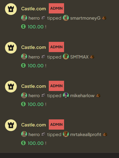 A screenshot of a chat interface displays multiple tip notifications from 'Castle.com' marked as 'ADMIN'. The messages show a user named 'herro' tipping four different users—'smartmoneyG', '$MTMAX', 'mikeharlow', and 'mrtakeallprofit'—$100.00 each.