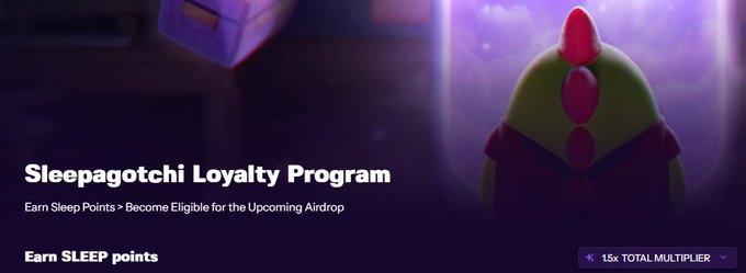 A promotional graphic for the 'Sleepagotchi Loyalty Program' featuring a green character with a red comb on its head, advertising 'Earn Sleep Points' and a '15x TOTAL MULTIPLIER' for an upcoming airdrop.