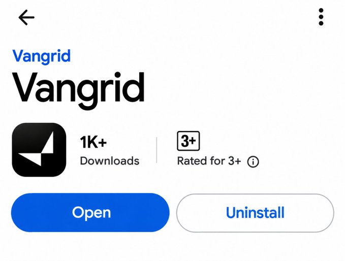 A Google Play Store listing for the 'Vangrid' app showing over 1K+ downloads, rated for 3+, with Open and Uninstall buttons visible.