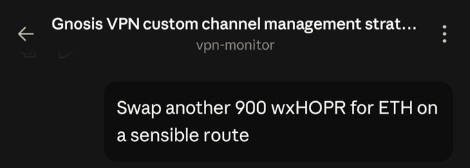 A screenshot of a dark-themed notification reading 'Swap another 900 wxHOPR for ETH on a sensible route' from the Gnosis VPN custom channel management strat.