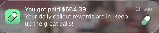 A notification stating 'You got paid $564.39, Your daily callout rewards are in. Keep up the great calls!' from 2h ago.