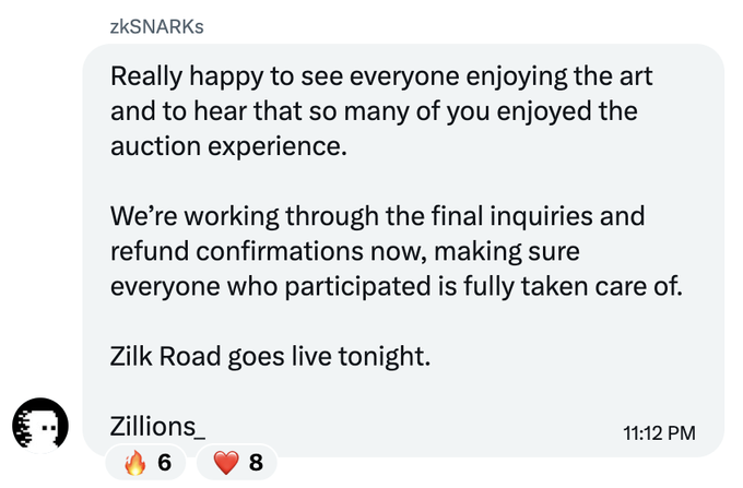 A Discord message from zkSNARKs user "Zillions_" posted at 11:12 PM expresses excitement about an art auction and confirms that Zilk Road is going live tonight, handling final refunds and inquiries. The image supports the accompanying post by confirming the Zilk Road launch announcement, showing 6 fire and 8 heart reactions to the news.