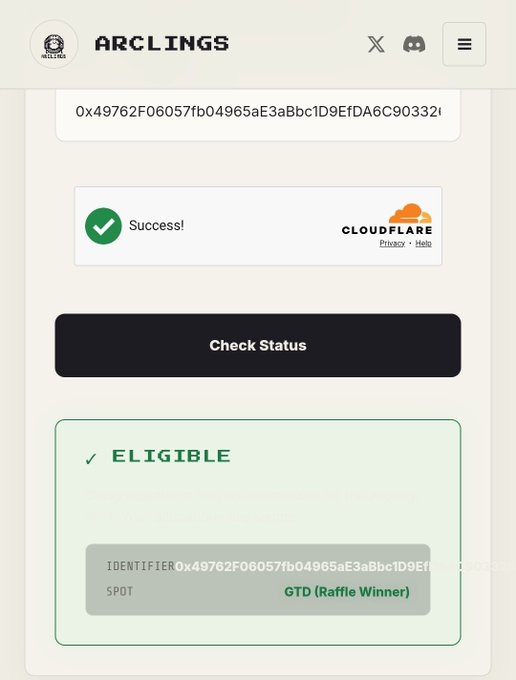 A webpage from ARCLINGS shows a wallet identifier '0x49762F06057fb04965aE3aBbc1D9EfDA6C90332E', a green 'Success!' Cloudflare check, and an 'ELIGIBLE' status for a 'GTD (Raffle Winner)' spot.