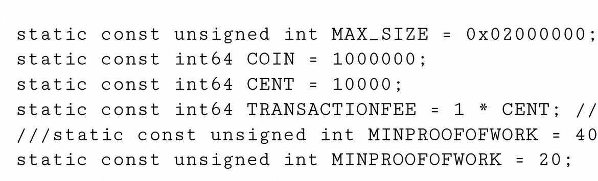 Code snippet showing static const declarations including MAX_SIZE = 0x02000000, COIN = 1000000, CENT = 10000, TRANSACTIONFEE = 1 * CENT, and MINPROOFWORK = 20.