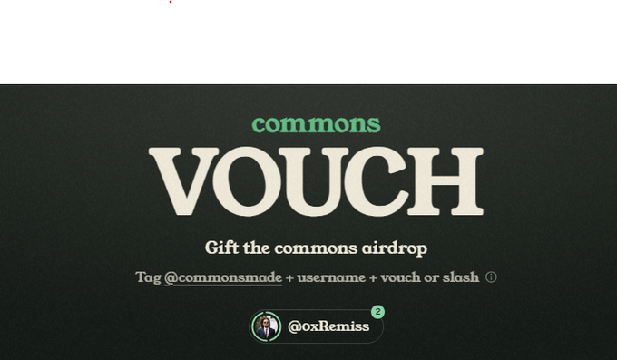 The image shows a "commons VOUCH" interface with the instruction "Gift the commons airdrop" by tagging @commonsmade plus a username and "vouch or slash" command, displaying the user @oxRemiss. This relates to the post by illustrating the vouching mechanism on the Commons platform, where users can vouch for others to participate in the airdrop ranking over the 3-day period, similar to Ethos but free to use.