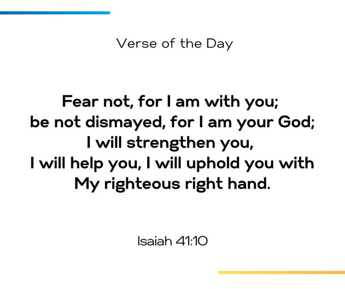 A 'Verse of the Day' graphic displaying the Bible verse Isaiah 41:10: 'Fear not, for I am with you; be not dismayed, for I am your God; I will strengthen you, I will help you, I will uphold you with My righteous right hand.'