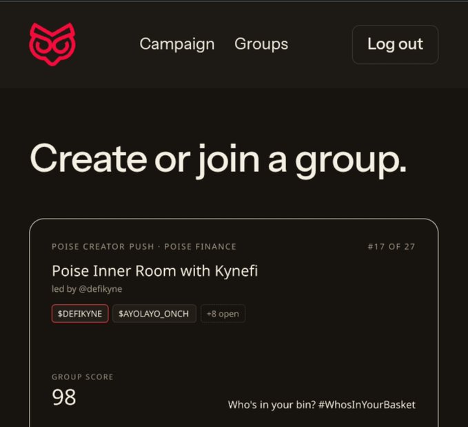 A dark-themed web interface displays 'Create or join a group' with a 'Poise Inner Room with Kynefi' campaign led by @defikyne, showing tags $DEFIKYNE and $AYOLAYO_ONCH, and a group score of 98.