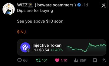 A screenshot of a post by CryptoWizardd saying “Dips are for buying” and “See you above $10 soon,” with an attached chart showing INJ at $8.54, up 1.40%. The image illustrates the post’s claim that buying during the dip preceded an INJ rebound.