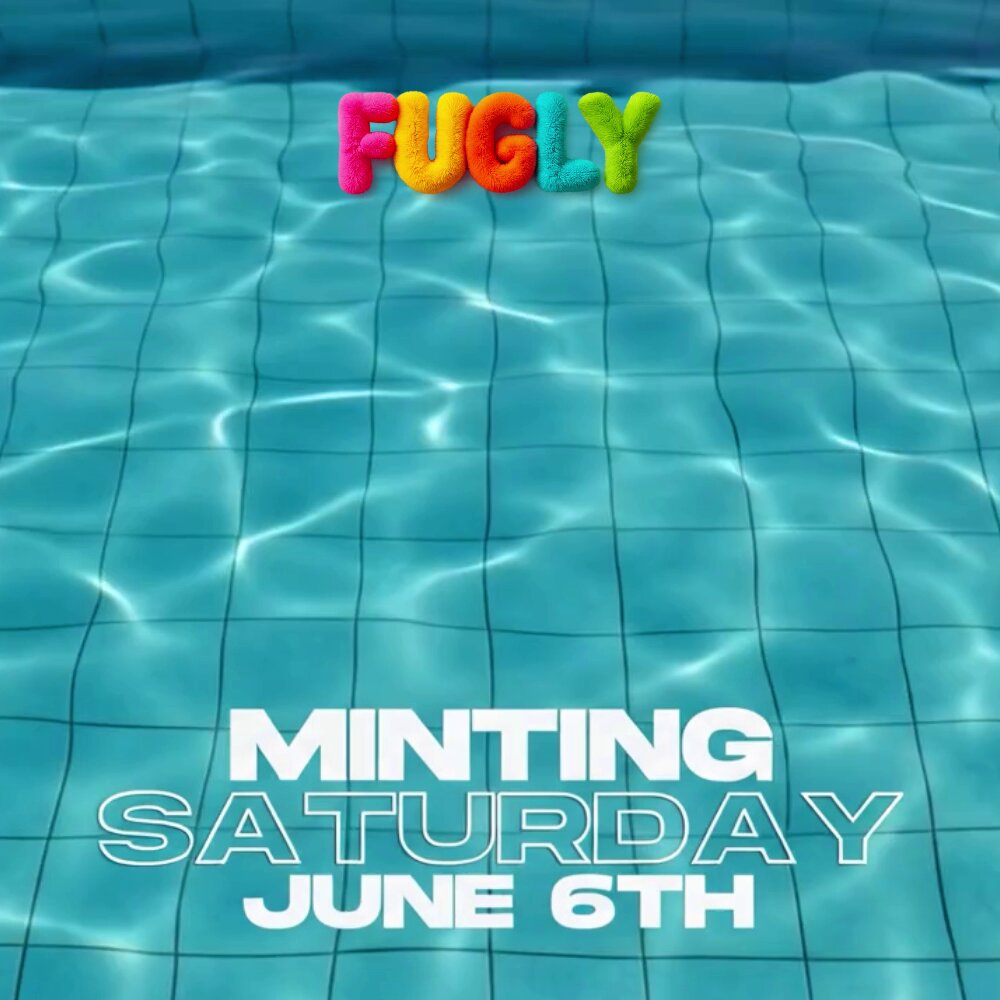 The image features a blue swimming pool with white tiles, and the text "FUGLY" is written above the water's surface. Below this, there are two lines of text that read "minting Saturday June 6th". The background of the image shows the bottom edge of the pool, which appears to be filled with water.