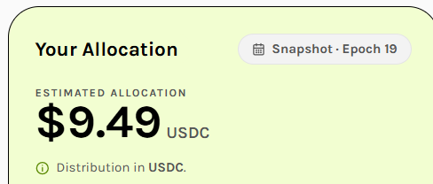 A dashboard widget showing 'Your Allocation' with an estimated allocation of $9.49 USDC for Snapshot Epoch 19, noting distribution in USDC.