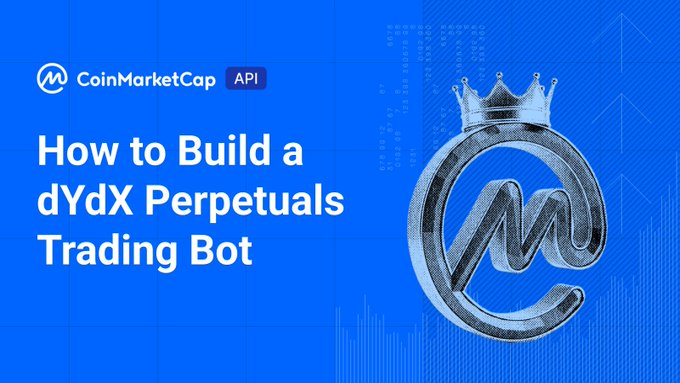 A CoinMarketCap Academy banner featuring the title "How to Build a dYdX Perpetuals Trading Bot" alongside a chrome "M" logo wearing a crown, promoting a tutorial on using the CMC API with dYdX for building automated trading systems.