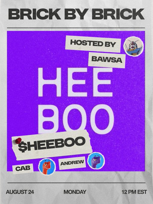 A purple flyer titled 'BRICK BY BRICK' announces an event called 'HEE BOO' hosted by 'BAWSA,' featuring '$HEEBOO' and guests 'CAB' and 'ANDREW,' scheduled for 'AUGUST 24 MONDAY 12 PM EST.'