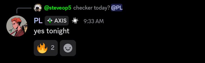 A Discord chat screenshot where user @steveop5 asks 'checker today? @PL' and PL replies at 9:33 AM 'yes tonight' with fire and smiley emoji reactions.
