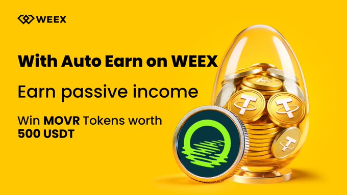 The image is a promotional banner for WEEX featuring text "With Auto Earn on WEEX, Earn passive income, Win MOVR Tokens worth 500 USDT" alongside a golden egg filled with coins and the WEEX logo, advertising their campaign where participants can earn yield while competing for a share of $500 in MOVR token rewards.