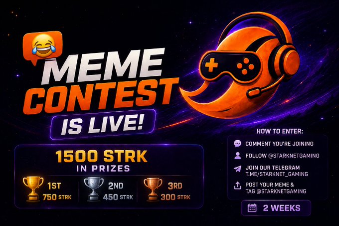 A promotional banner for a 'MEME CONTEST IS LIVE!' with 1500 STRK in prizes (1st: 750 STRK, 2nd: 450 STRK, 3rd: 300 STRK), featuring entry instructions and @STARKNETGAMING social media handles.