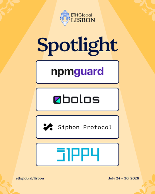 Yellow promotional poster for ETHGlobal Lisbon 'Spotlight' featuring logos for npmguard, bolos, Siphon Protocol, and ZIPPY, with event dates July 24-26, 2026.