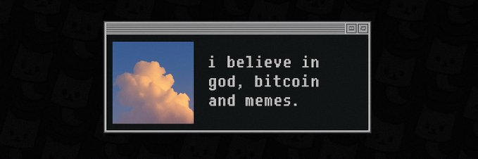 A vintage computer window displays the text "i believe in god, bitcoin and memes." next to an image of pink clouds against a blue sky.