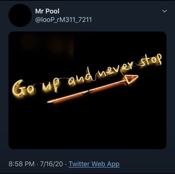A Twitter screenshot from user "Mr Pool" (@looP_rM311_7211) posted at 8:58 PM on 7/16/20, featuring a light-painting photograph that spells "Go up and never stop" with an arrow on a dark background.
