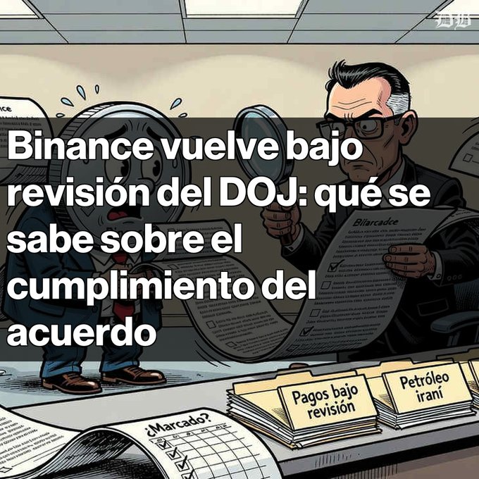 https://example.com/image1.jpg

A cartoon illustration depicting a coin character being scrutinized by a suited figure with a magnifying glass, with Spanish text overlay reading 'Binance vuelve bajo revisión del DOJ: qué se sabe sobre el cumplimiento del acuerdo' and document folders labeled '¿Marcado?', 'Pagos bajo revisión', and 'Petróleo iraní'.