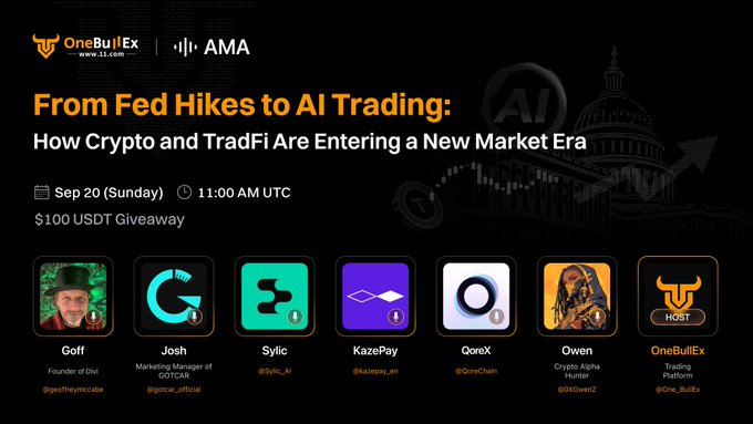 A promotional graphic for a OneBullEx AMA event titled 'From Fed Hikes to AI Trading: How Crypto and TradFi Are Entering a New Market Era,' scheduled for Sep 20 at 11:00 AM UTC with a $100 USDT giveaway, featuring participants Goff, Josh, Sylic, KazePay, QoreX, and Owen.