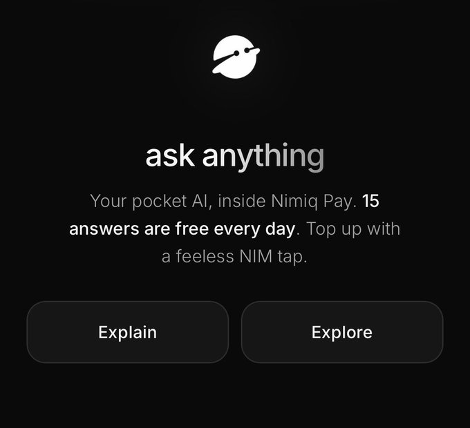 Mobile app screen with a rocket logo and text 'ask anything - Your pocket AI, inside Nimiq Pay. 15 answers are free every day. Top up with a feeless NIM tap.' with 'Explain' and 'Explore' buttons.